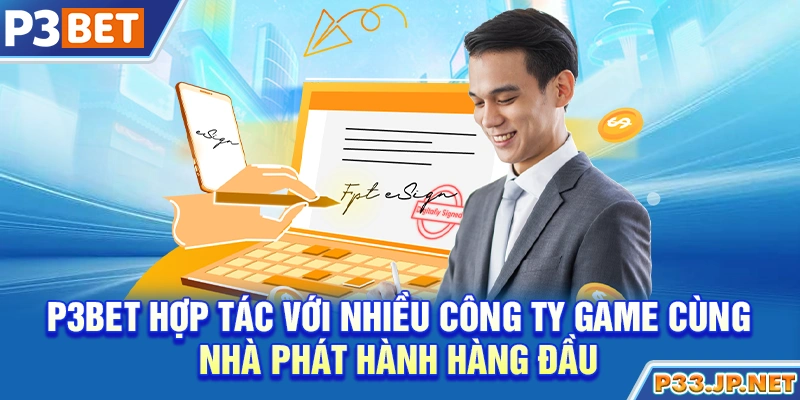 P3bet hợp tác với nhiều công ty game cùng nhà phát hành hàng đầu